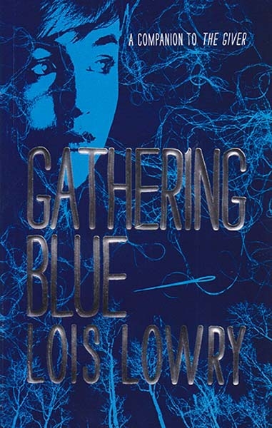 GATHERING BLUE - THE GIVER 2