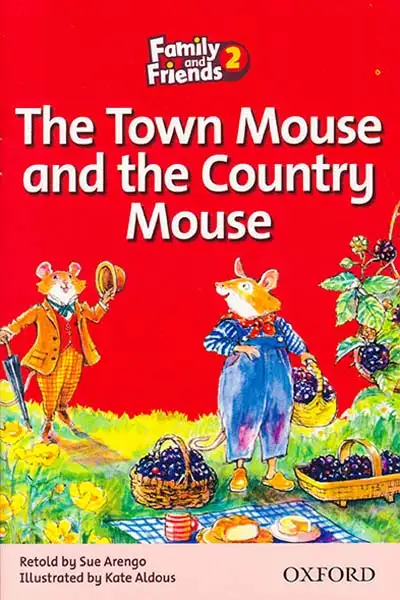 2 The Town Mouse and the Country Mouse FAMILY & FRIENDS